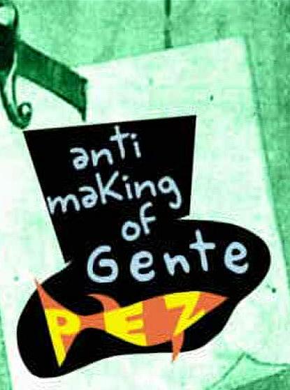 Anti-making of: Gente Pez