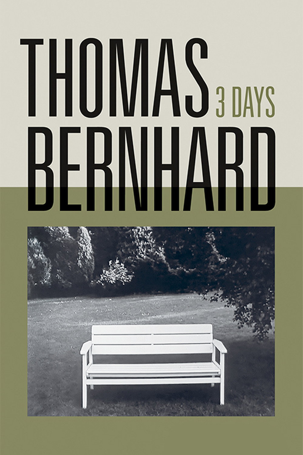 Thomas Bernhard - Drei Tage