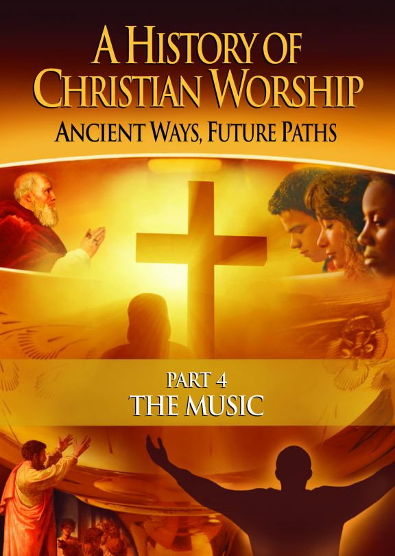 The History of Christian Worship: Part Four - The Music