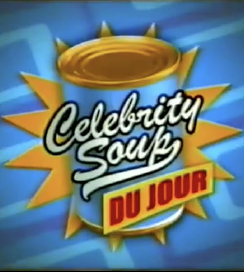 Celebrity Soup Du Jour