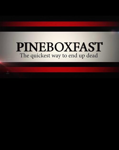 Pineboxfast