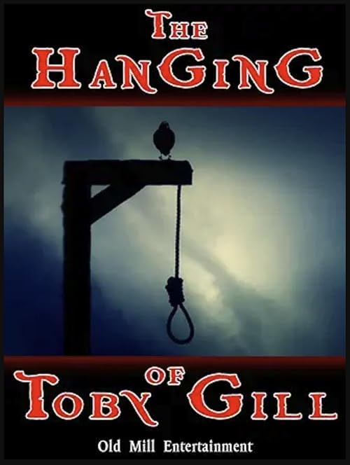 The Hanging of Toby Gill
