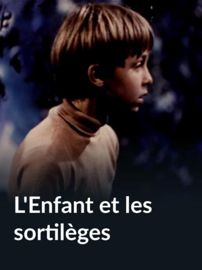 L'enfant et les sortilèges