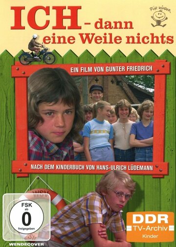 Ich - Dann eine Weile nichts