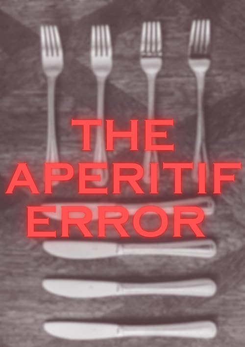 The Aperitif Error