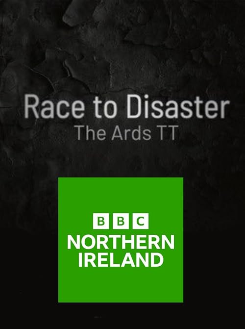 Race to Disaster - The Ards TT