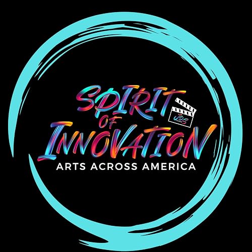 Spirit of Innovation: Arts Across America