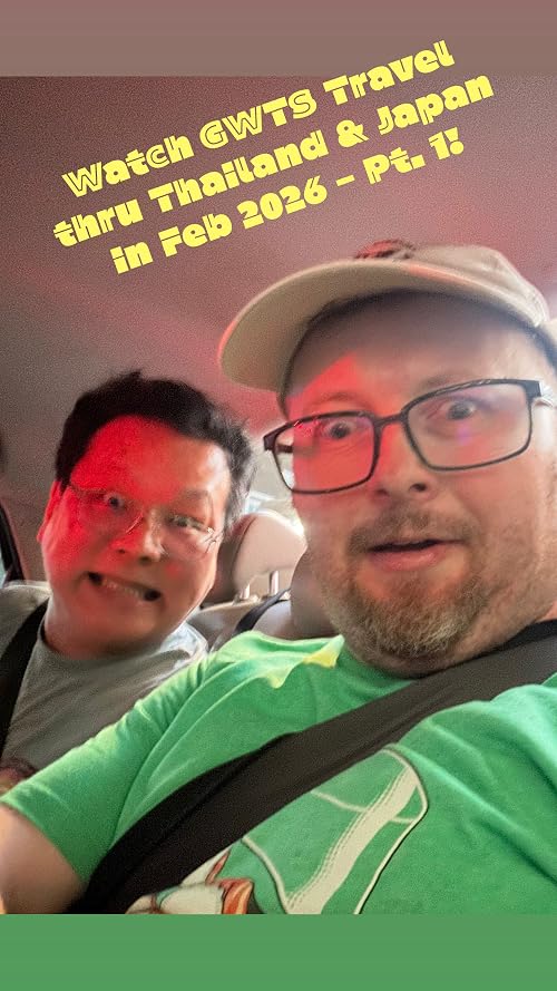Watch GWTS Travel thru Thailand & Japan in Feb 2026