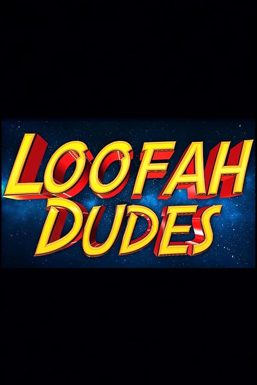 Loofah Dudes