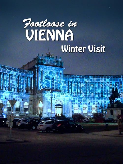 Footloose in Vienna - Winter Visit