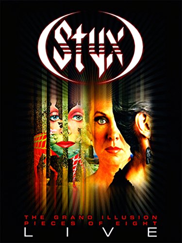 Styx: Grand Illusion/Pieces of Eight - Live