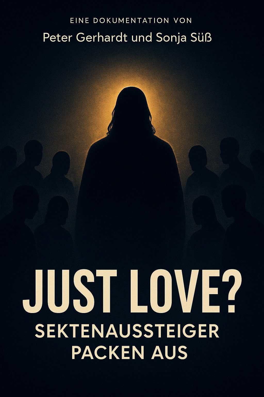 Just Love - Sektenaussteiger packen aus