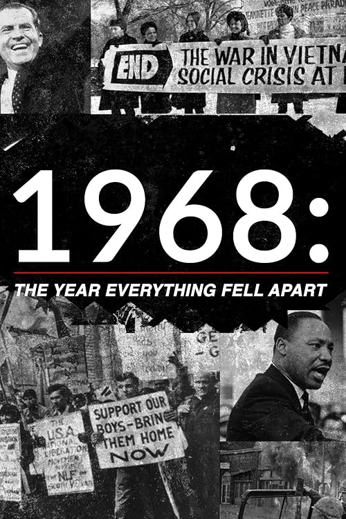 1968: The Year Everything Fell Apart