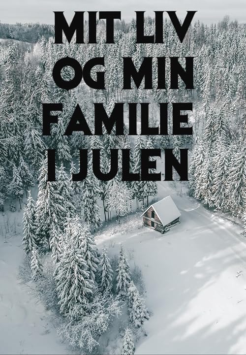 Mit liv og min familie i julen