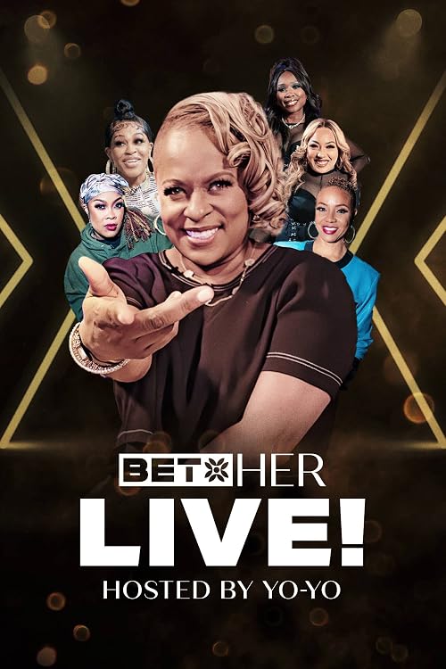 BET HER LIVE! Hosted by YoYo