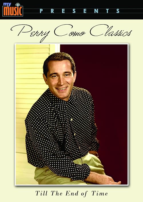 Perry Como Classics - Till The End Of Time