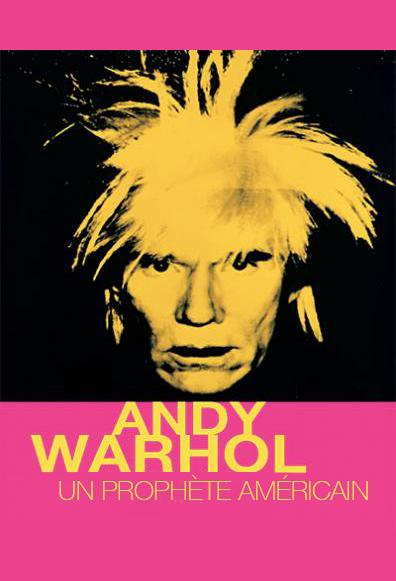 Andy Warhol, un prophète américain