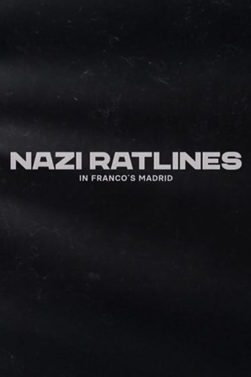 Nazi Ratlines in Franco's Madrid