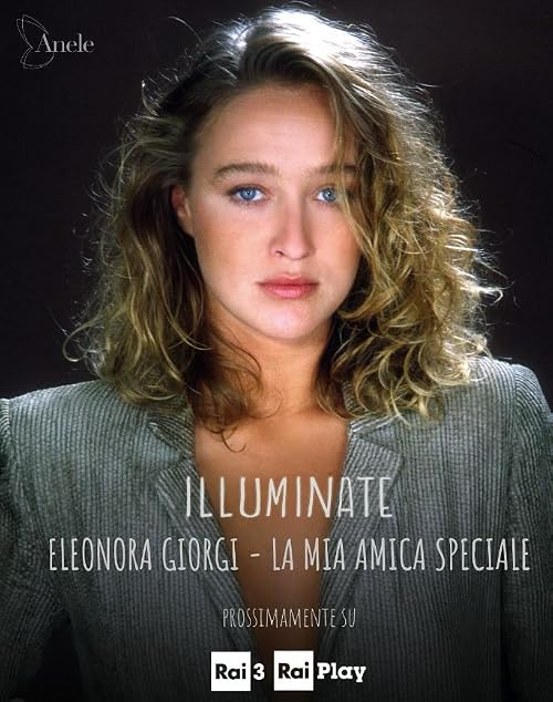 Illuminate 7 - Eleonora Giorgi - La mia amica speciale