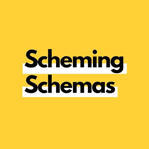 Scheming Schemas