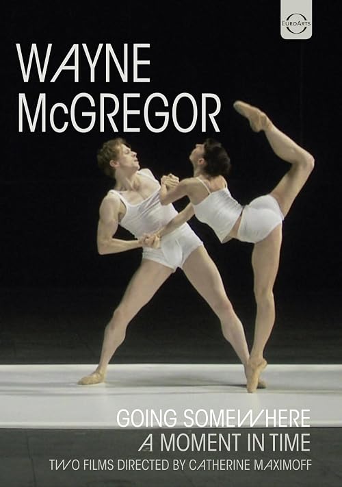 Wayne McGregor: Going Somewhere