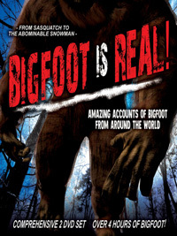 Bigfoot Is Real!: Sasquatch to the Abominable Snowman