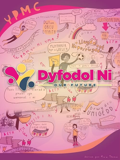 Dyfodol Ni - Ein Stori/Our Story