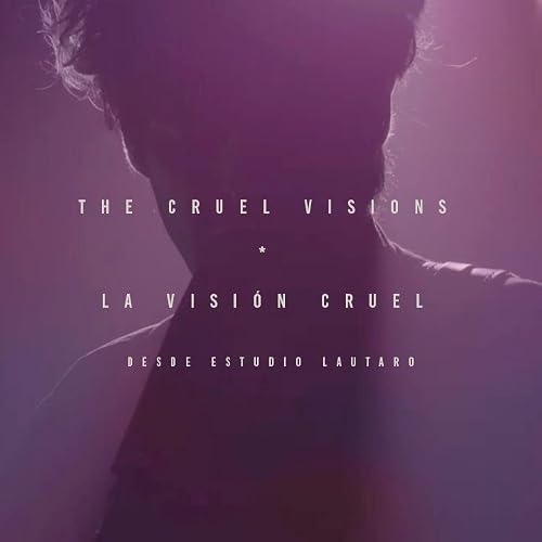 The Cruel Visions: La Visión Cruel