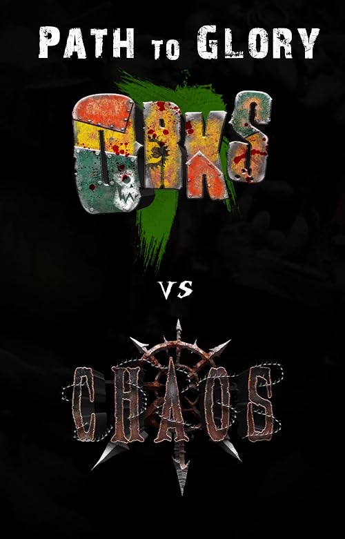 Path to Glory Campaign - Orks vs Chaos