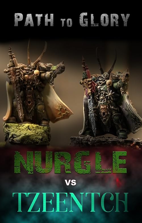 Path to Glory Campaign - Nurgle vs Tzeentch