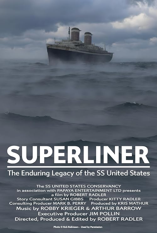 Superliner: The Enduring Legacy of the SS United States