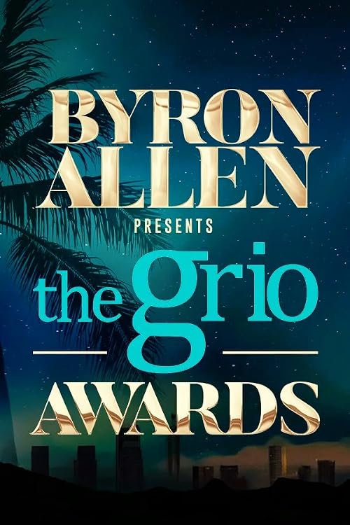 Byron Allen Presents the Grio Awards