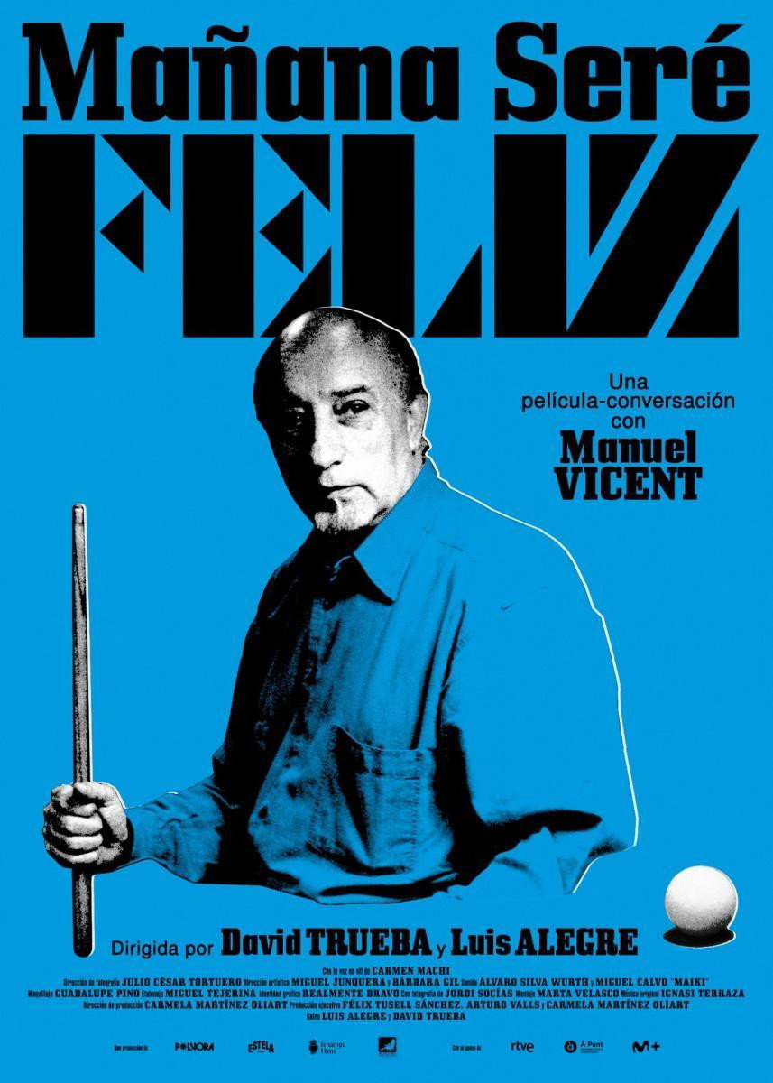 Mañana seré feliz. Una película-conversación con Manuel Vicent