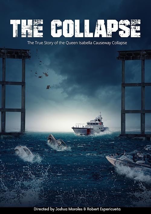 The Collapse: The True Story of the Queen Isabella Causeway Collapse