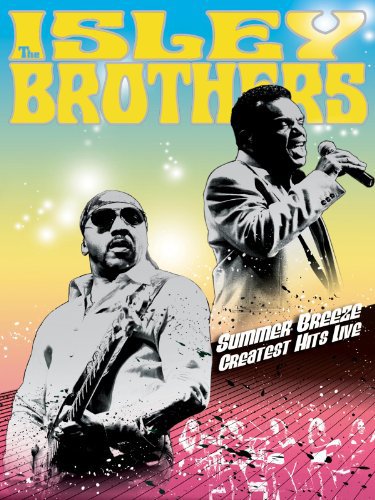 Summer Breeze: The Isley Brothers Greatest Hits Live
