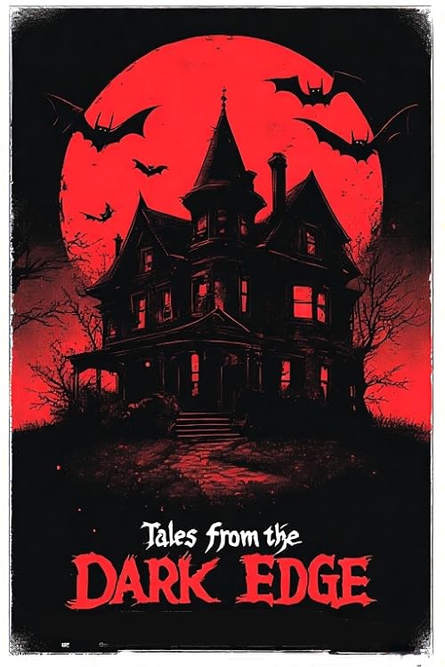 Tales from the Dark Edge