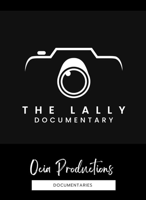 The Lally Documentary