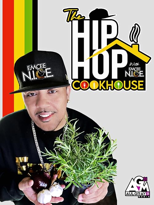 The Hip Hop Cookhouse with Emcee N.I.C.E.