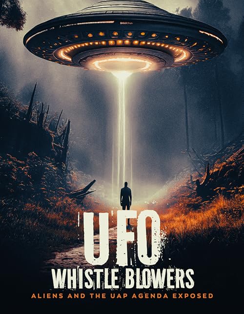 UFO Whistleblowers: Aliens and the UAP Enigma Exposed