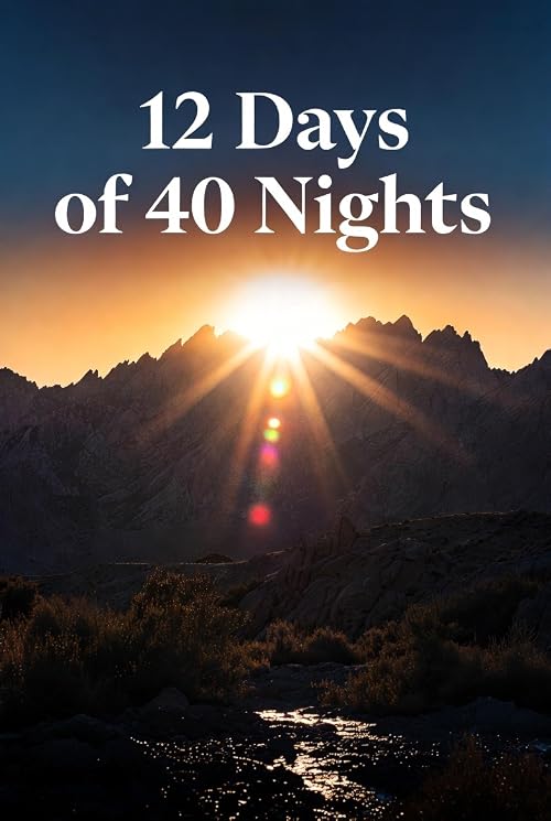 12 Days of 40 Nights