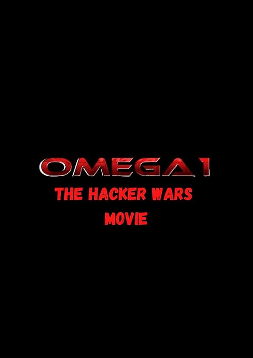 Omega 1 - The Hacker Wars Movie