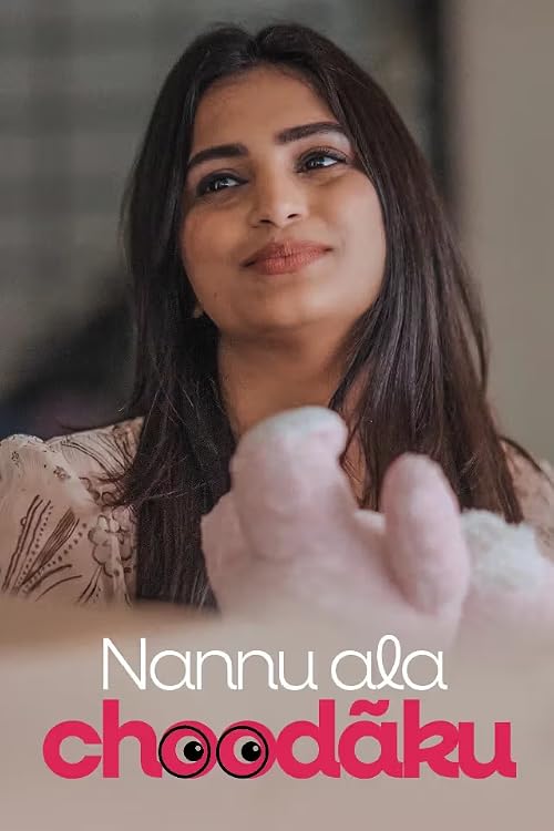 Nannu Ala Choodaku