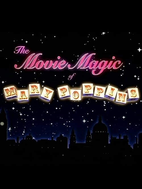 The Movie Magic of Mary Poppins