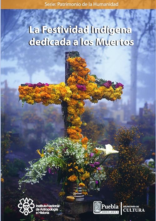 La Festividad indígena dedicada a los muertos