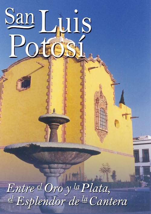 San Luis Potosí, Entre el Oro y la Plata, el Esplendor de la Cantera