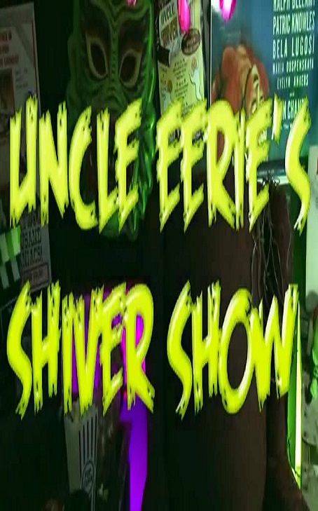 Uncle Eerie's Shiver Show!