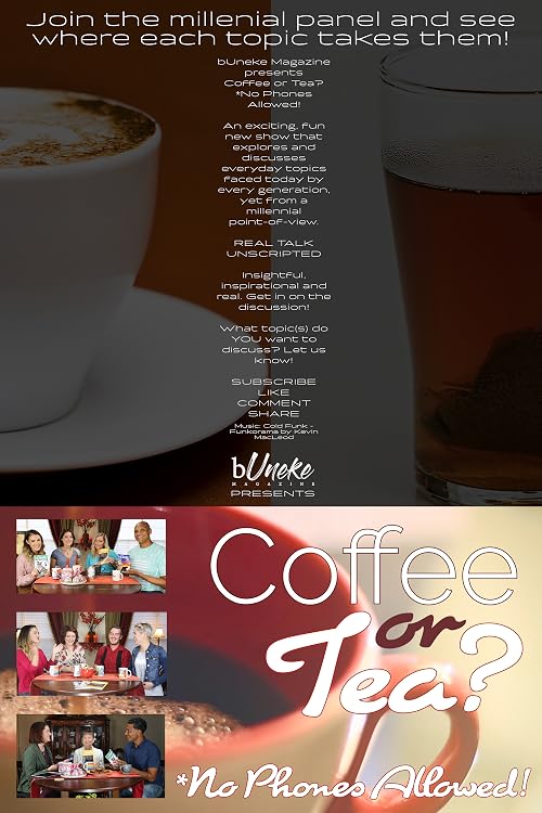 Coffee or Tea? *No Phones Allowed