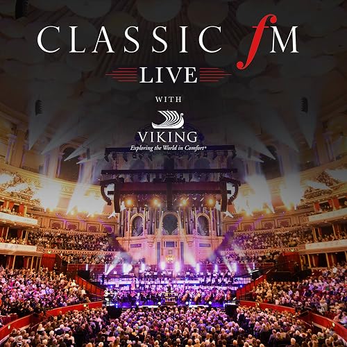 Classic FM Live: Greatest Hits of Opera