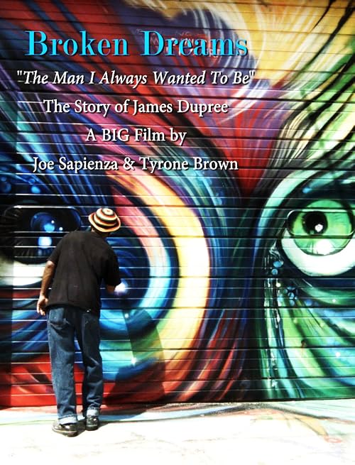 Broken Dreams: The Man I Always Wanted to Be/The Story of James Dupree