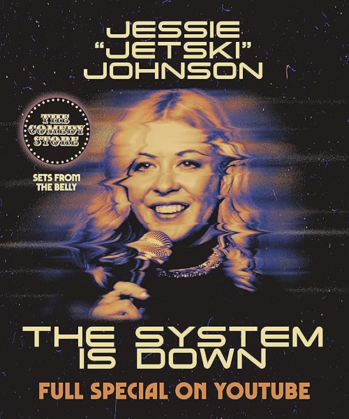 Sets from the Belly - Jessie Jetski Johnson: The System is Down